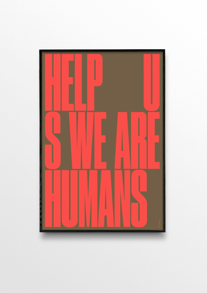 HELP US – WE ARE HUMANS
